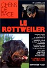 Livre du Rottweiller : ducation,dressage, les soins, l'alimentation, la reproduction du rottweiler.
