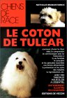 Livre : Coton de Tulear : origines et histoire, standard, temprament, ducation de base, alimentation, reproduction, sant et hygine, toilettage du coton de Tular