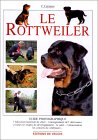 Guide du Rottweiler : standard, ducation , obissance, sant, alimentation, dressage.