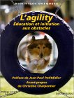 L'agility : ducation et initiation aux obstacles : le livre