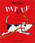 Mon chien Patouf : le livre